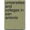 Universities And Colleges In San Antonio by Unknown