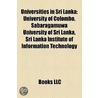 Universities In Sri Lanka: University Of by Books Llc