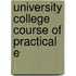 University College Course Of Practical E