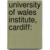 University Of Wales Institute, Cardiff: door Onbekend