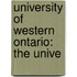 University Of Western Ontario: The Unive