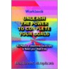 Unleash The Power To Complete Your Goals door Barbara Warren Ph.D.