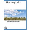 Unstrung Links door John Rowell Waller