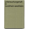 Untersuchungshaft in Nordrhein-Westfalen by Helmut Geiter