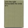 Unto The Right Honourable The Lords Of C by John Nicol