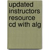 Updated Instructors Resource Cd With Alg door Onbekend