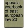 Uppsala Yearbook Of East European Law 20 door Onbekend