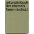 Urkundenbuch Der Ehemals Freien Reichsst