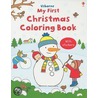 Usborne My First Christmas Coloring Book by Racheal Wells