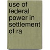 Use Of Federal Power In Settlement Of Ra door Clyde Olin Fisher