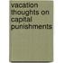 Vacation Thoughts On Capital Punishments