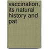 Vaccination, Its Natural History And Pat door S. Monckton B. 1862 Copeman