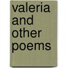 Valeria And Other Poems door Onbekend