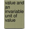 Value And An Invariable Unit Of Value door Wm A. Whittick