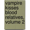 Vampire Kisses Blood Relatives, Volume 2 door Ellen Schreiber