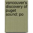 Vancouver's Discovery Of Puget Sound: Po