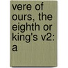 Vere Of Ours, The Eighth Or King's V2: A door Jaytech