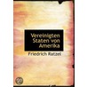 Vereinigten Staten Von Amerika door Friedrich Ratzel