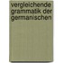 Vergleichende Grammatik Der Germanischen