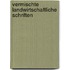 Vermischte Landwirtschaftliche Schriften