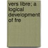 Vers Libre; A Logical Development Of Fre