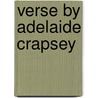Verse By Adelaide Crapsey door Onbekend