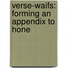 Verse-Waifs: Forming An Appendix To Hone by Mary Cowden Clarke