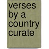 Verses By A Country Curate door Onbekend