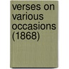 Verses On Various Occasions (1868) by Unknown