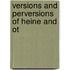 Versions And Perversions Of Heine And Ot
