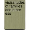 Vicissitudes Of Families : And Other Ess door Sir Burke Bernard