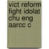 Vict Reform Fight Idolat Chu Eng Aarcc C
