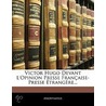 Victor Hugo Devant L'Opinion Presse Fran door Anonymous Anonymous