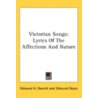 Victorian Songs: Lyrics Of The Affection door Onbekend