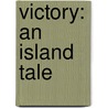 Victory: An Island Tale by Joseph Connad
