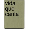 Vida Que Canta door Angel Falco