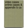 Video Cases Online Cases & Appendix B Ca door Onbekend