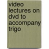 Video Lectures On Dvd To Accompany Trigo by Unknown