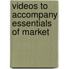 Videos To Accompany Essentials Of Market door Onbekend