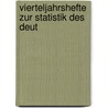 Vierteljahrshefte Zur Statistik Des Deut by Germany. Statistisches Reichsamt