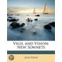 Vigil And Vision: New Sonnets