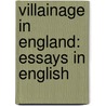 Villainage In England: Essays In English by Sir Paul Vinogradoff