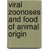 Viral Zoonoses And Food Of Animal Origin