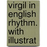 Virgil In English Rhythm. With Illustrat door Virgil Virgil
