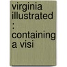 Virginia Illustrated : Containing A Visi door David Hunter Strother