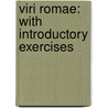 Viri Romae: With Introductory Exercises door Onbekend