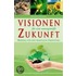 Visionen für eine naturgemäße Zukunft