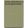 Visitor Attractions In Buckinghamshire: door Books Llc