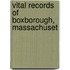Vital Records Of Boxborough, Massachuset
