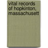 Vital Records Of Hopkinton, Massachusett door Mass Hopkinton
